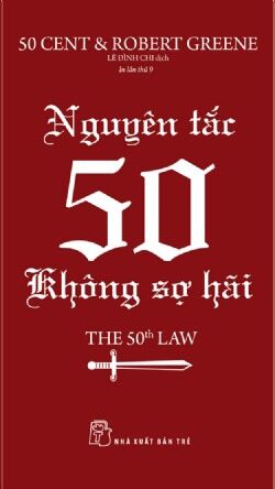 Sách nxb trẻ - robert greene. nguyên tắc 50 - không sợ hãi