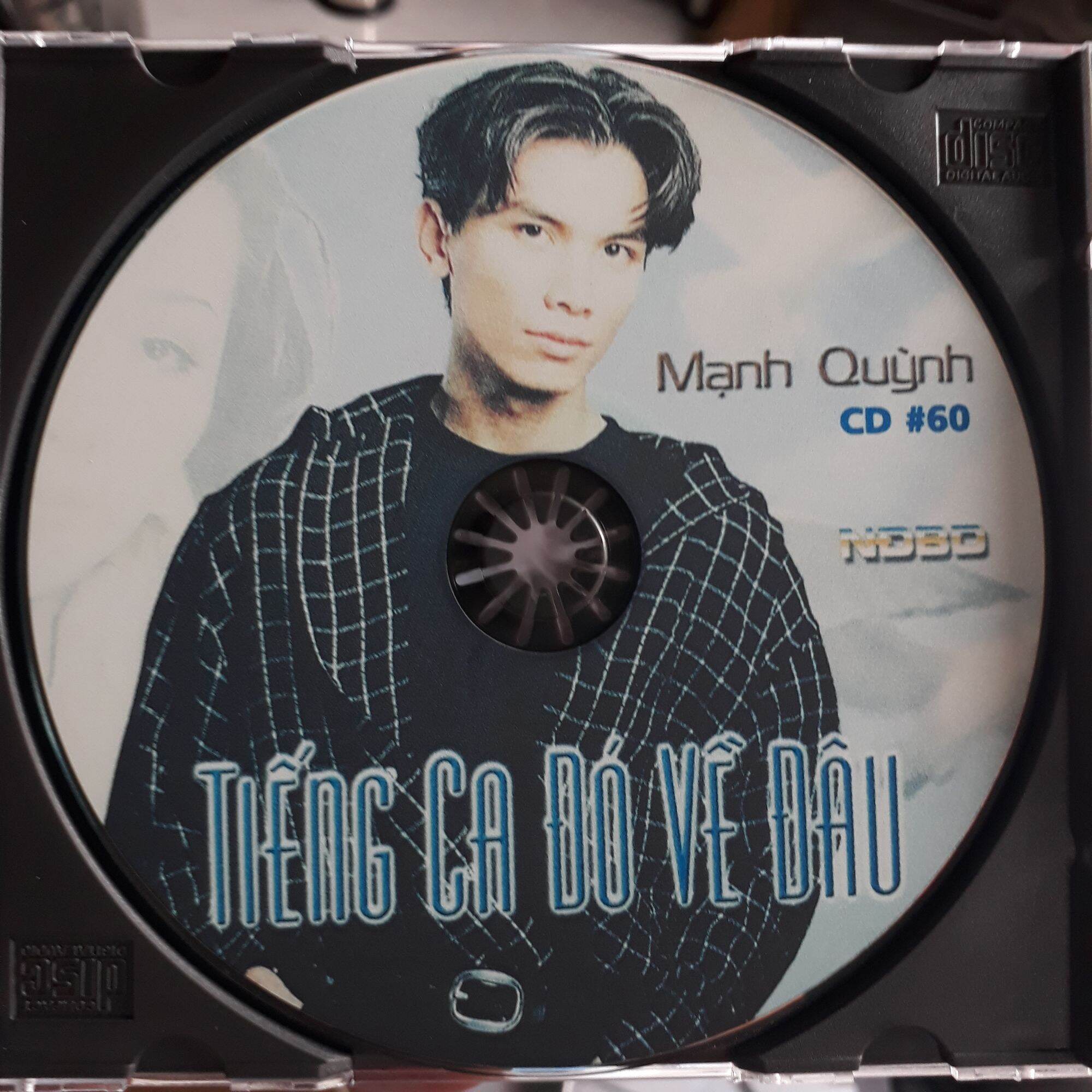 NDBD Mạnh Quỳnh CD#60 - Tiếng Ca Đó Về Đâu