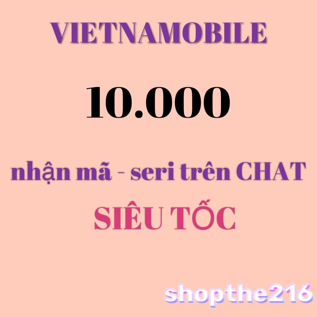 Mã thẻ Vietnamobile 10K - thời gian xử lý dưới 5 phút