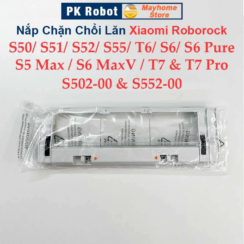 Nắp Chặn Chổi Lăn Robot Xiaomi Roborock S50 S51 S52 S55 S502 S552 S5Max S6 S6 Pure S6MaxV T6 T7 &amp; T7 Pro ///