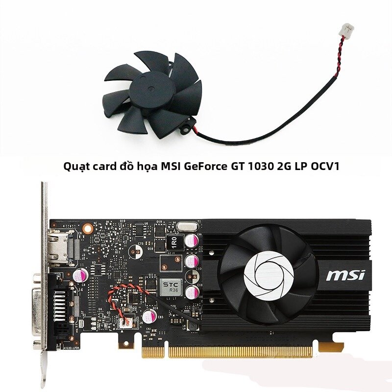 MSI | MSI/MSI GeForce GT 1030 N720 LP Ocv1 New Graphics Card Fan HA5010M12F-Z Giá 64,000 Đồng*Miễn phí vận chuyển