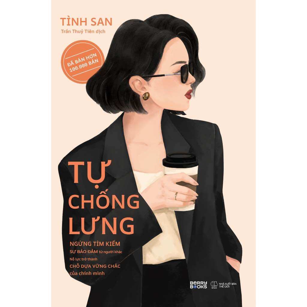 SÁCH: TỰ CHỐNG LƯNG - Ngừng đảm bảo sự tìm kiếm từ những người khác nỗ lực trở thành chỗ dựa vững chắc của chính mình