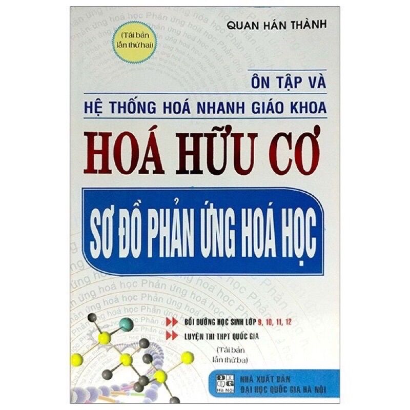 Sách - ôn tập và hệ thống hoá nhanh giáo khoa hoá hữu cơ - sơ đồ phản ứng hoá học