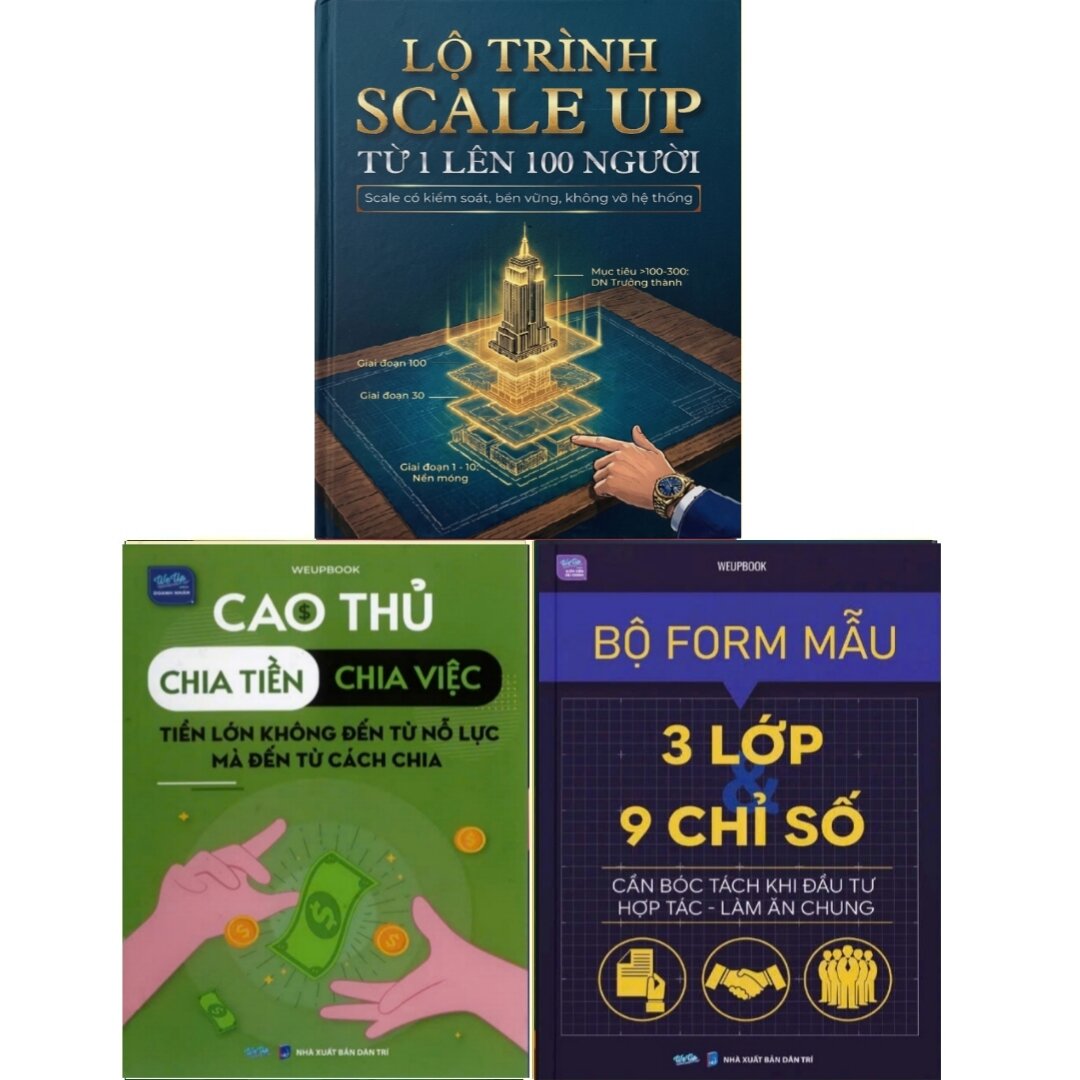 Combo 3 Cuốn Bộ Form Mẫu 3 Lớp 9 Chỉ Số, Lộ Trình Scale Up Từ 1 Lên 100 Người, Cao Thủ Chia Tiền Chia Việc