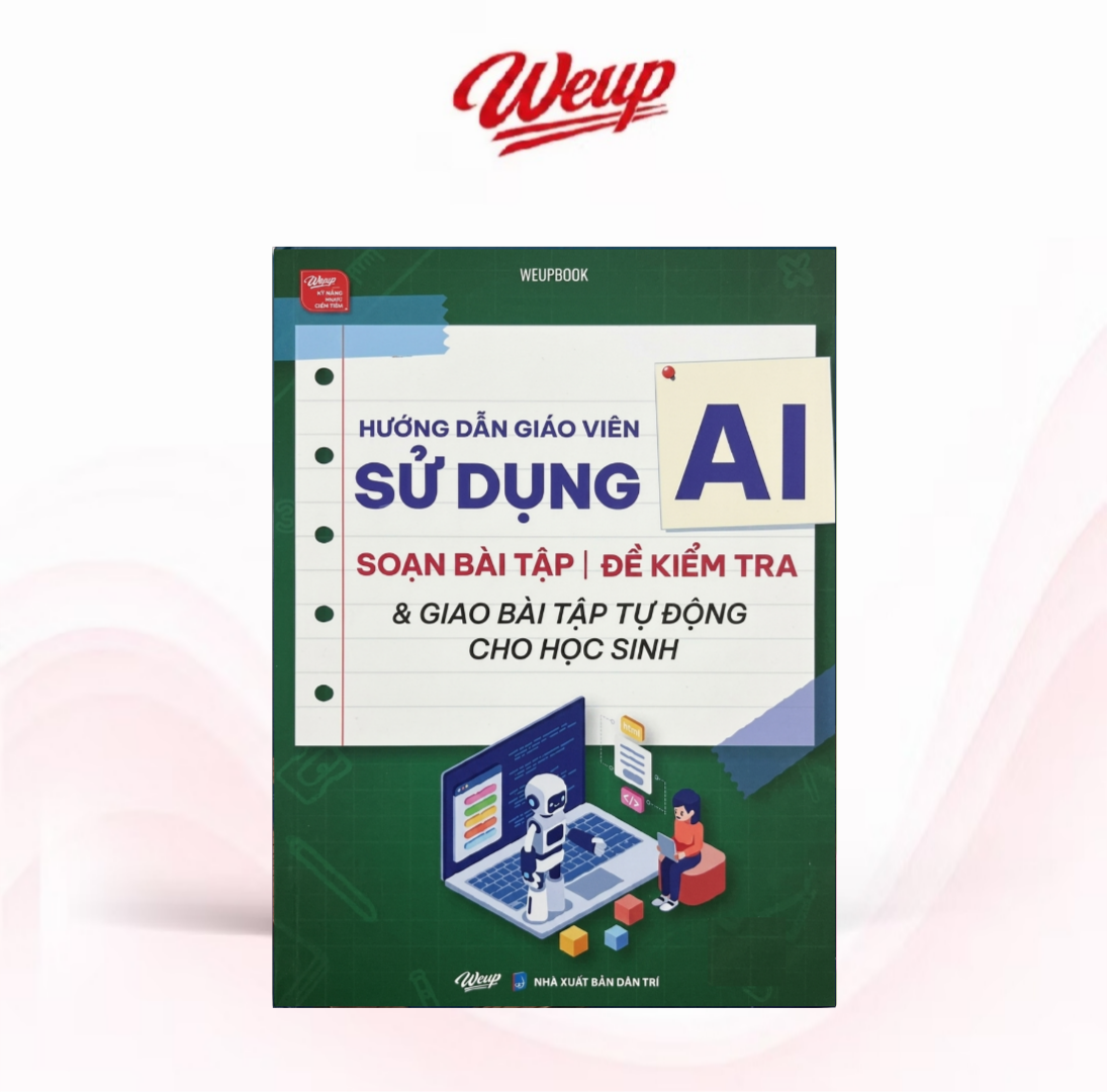 Hướng Dẫn Giáo Viên Sử Dụng AI Soạn Bài Tập Đề Kiểm Tra Và Giao Bài Tập Tự Động Cho Học Sinh