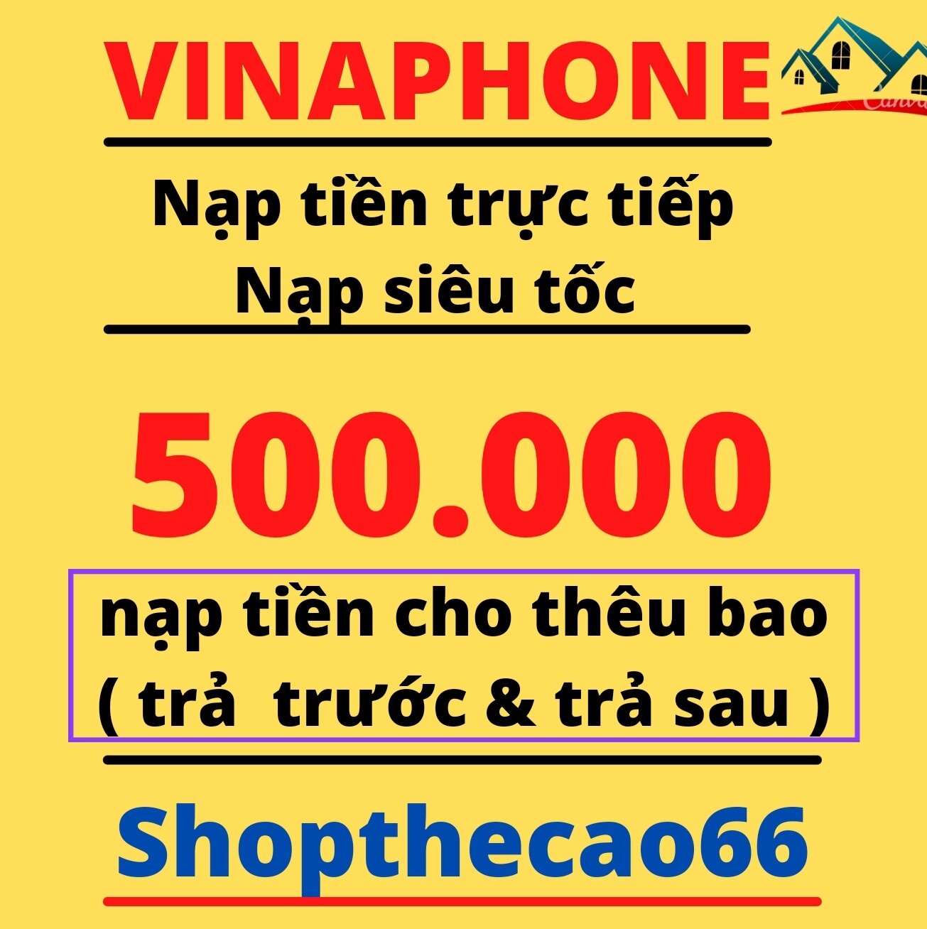 Nạp thẻ Vinaphone 500.000 ( áp dụng nạp cho thêu bao trả trước & trả sau ) ( không cần otp ) ( nạp trực tiếp vào số điện thoại ) - có nhận khuyến mãi từ nhà mạng
