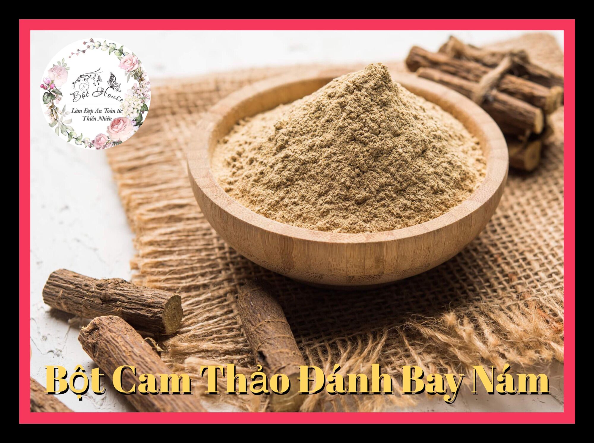 Bộthouse) 50gr bột thảo mộc hay còn gọi cam thảo nguyên chất.