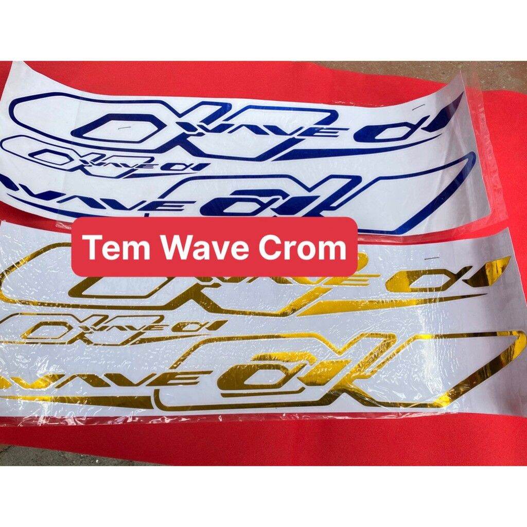Tem crom xe wave 50cc,110cc, 3 lớp mẫu mới 2022 cực đẹp bền chống nước !