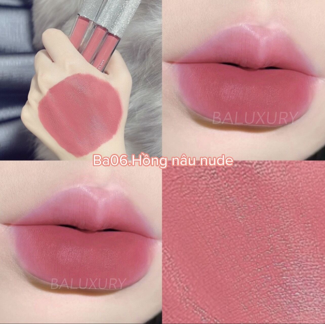Hồng nâu nude_ Son kem lì BA Luxury Hồng nâu nude nhẹ nhàng tự nhiên siêu lì, mềm mịn môi