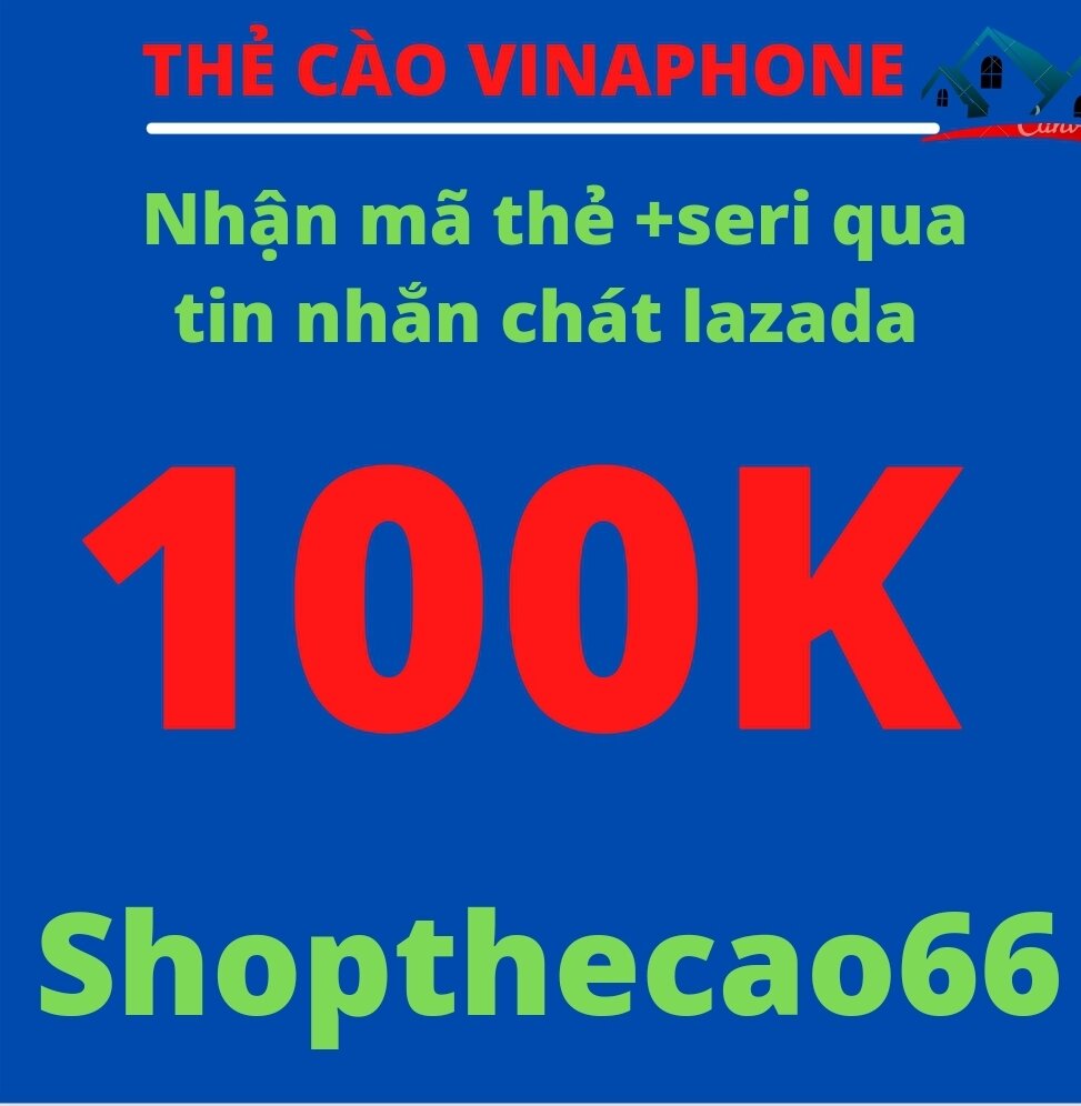 Thẻ cào Vinaphone 100.000 nhận mã thẻ + seri SIÊU TỐC