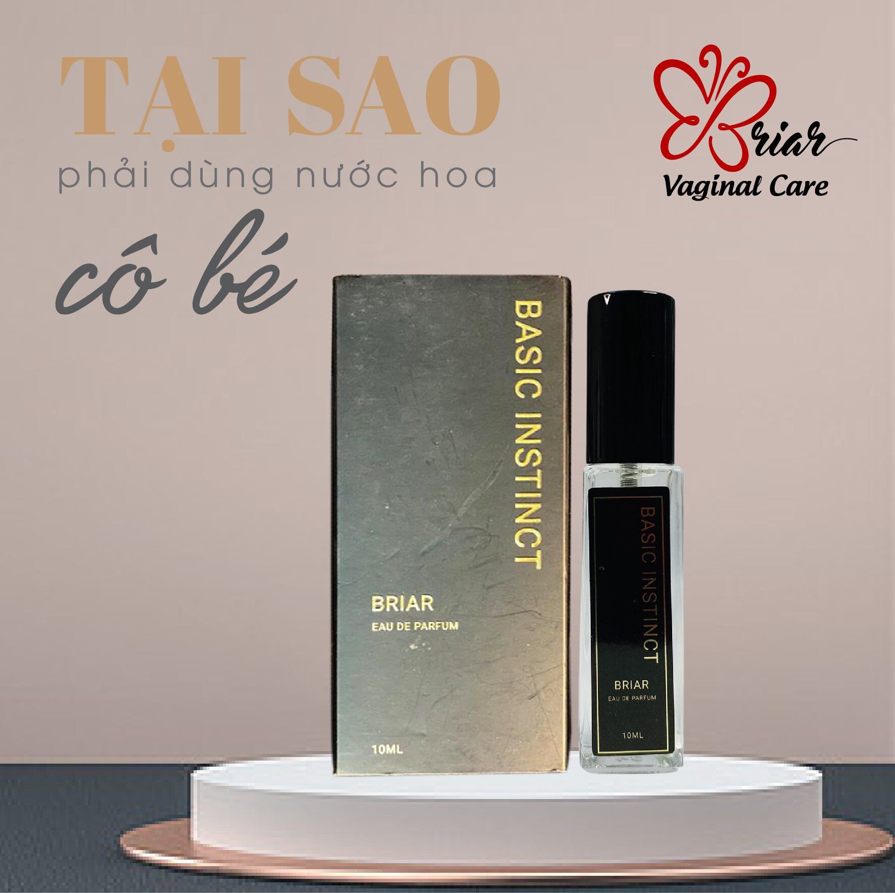 [Tầm Cỡ Tiền Triệu-10Ml] Nước Hoa Vùng Kín Basic Instinct Briar Chính Hãng