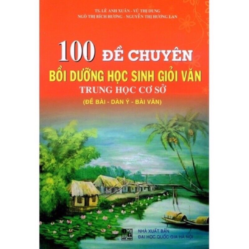 Sách - 100 đề chuyên bồi dưỡng học sinh giỏi văn - trung học cơ sở