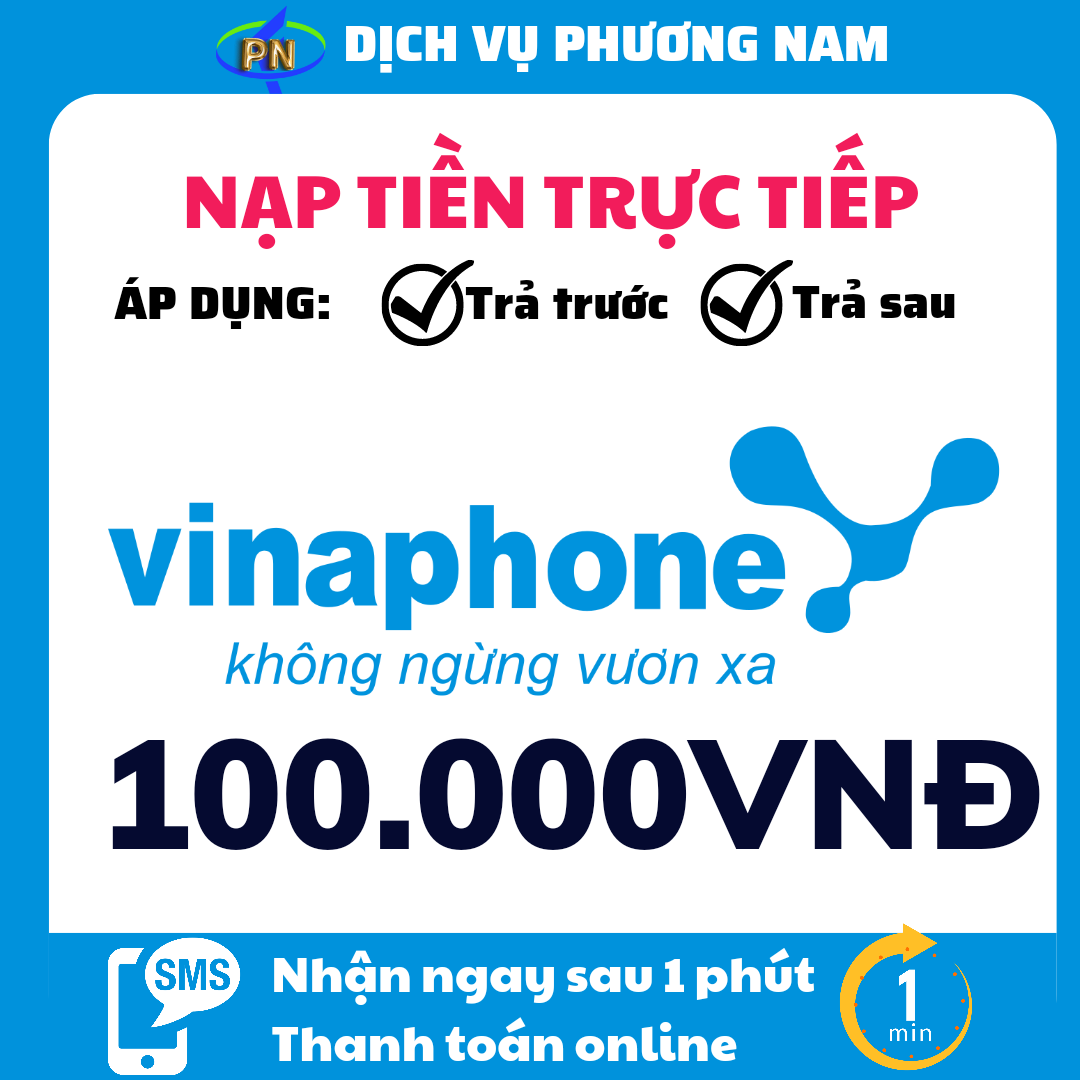 Nạp tiền Vinaphone 100.000đ & phí chuyển - Áp dụng cho cả thuê bao trả trước & trả sau