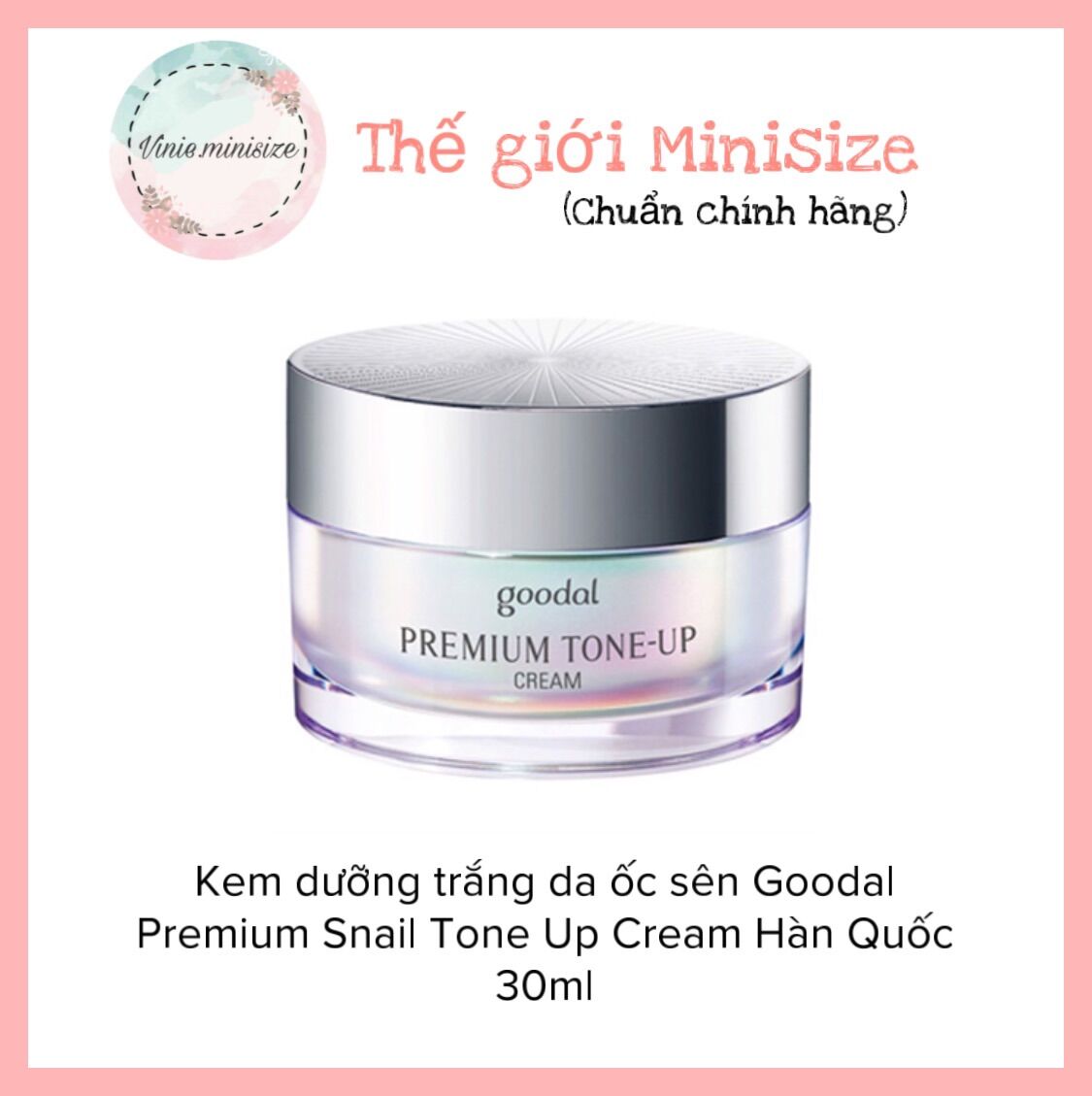 Kem dưỡng trắng da ốc sên Goodal Premium Snail Tone Up Cream Hàn Quốc 30ml | Vinie.minisize