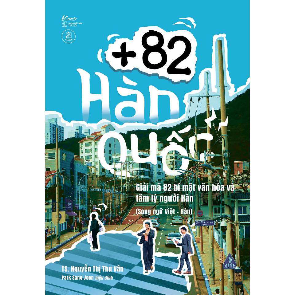SÁCH +82 Hàn Quốc - Giải mã 82 bí mật văn hóa và tâm lý người Hàn - TS. Nguyễn Thị Thu Vân