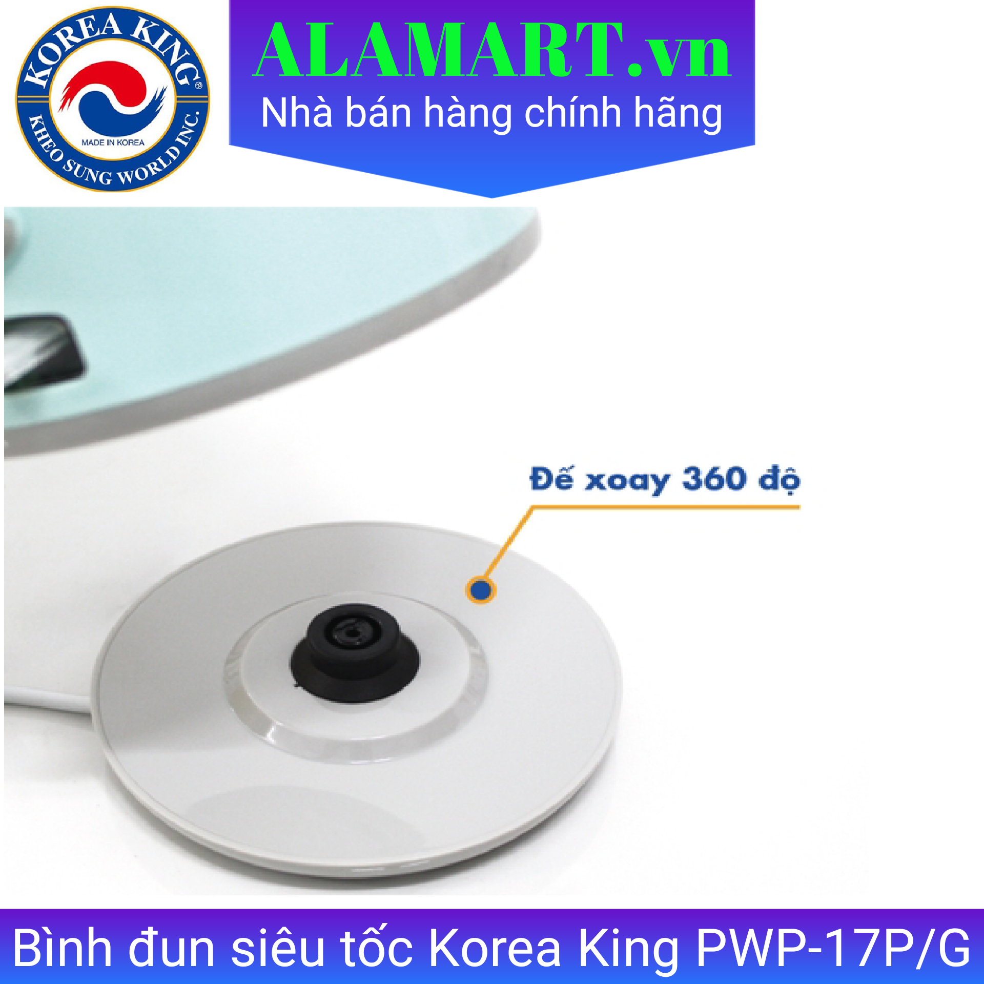 ẤM ĐUN SIÊU TỐC KOREA KING PWP-17P/G