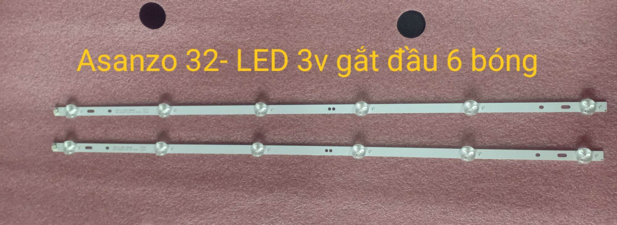 ASANZO 32 ( 2 thanh mỗi thanh 6 bóng LED 3v gắt đầu )