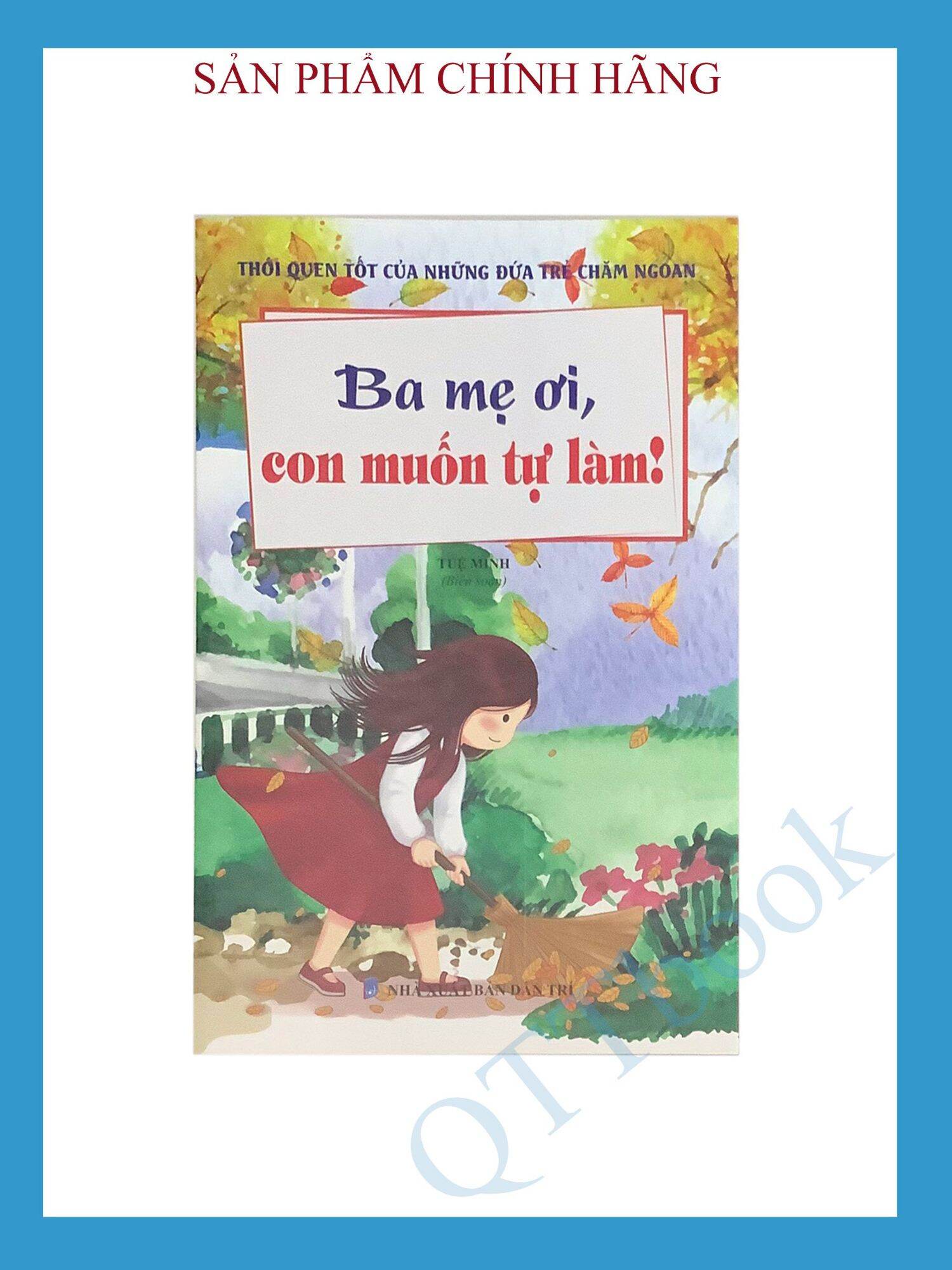 SÁCH - Thói quen tốt của những đứa trẻ chăm ngoan - Ba mẹ ơi, con muốn tự làm