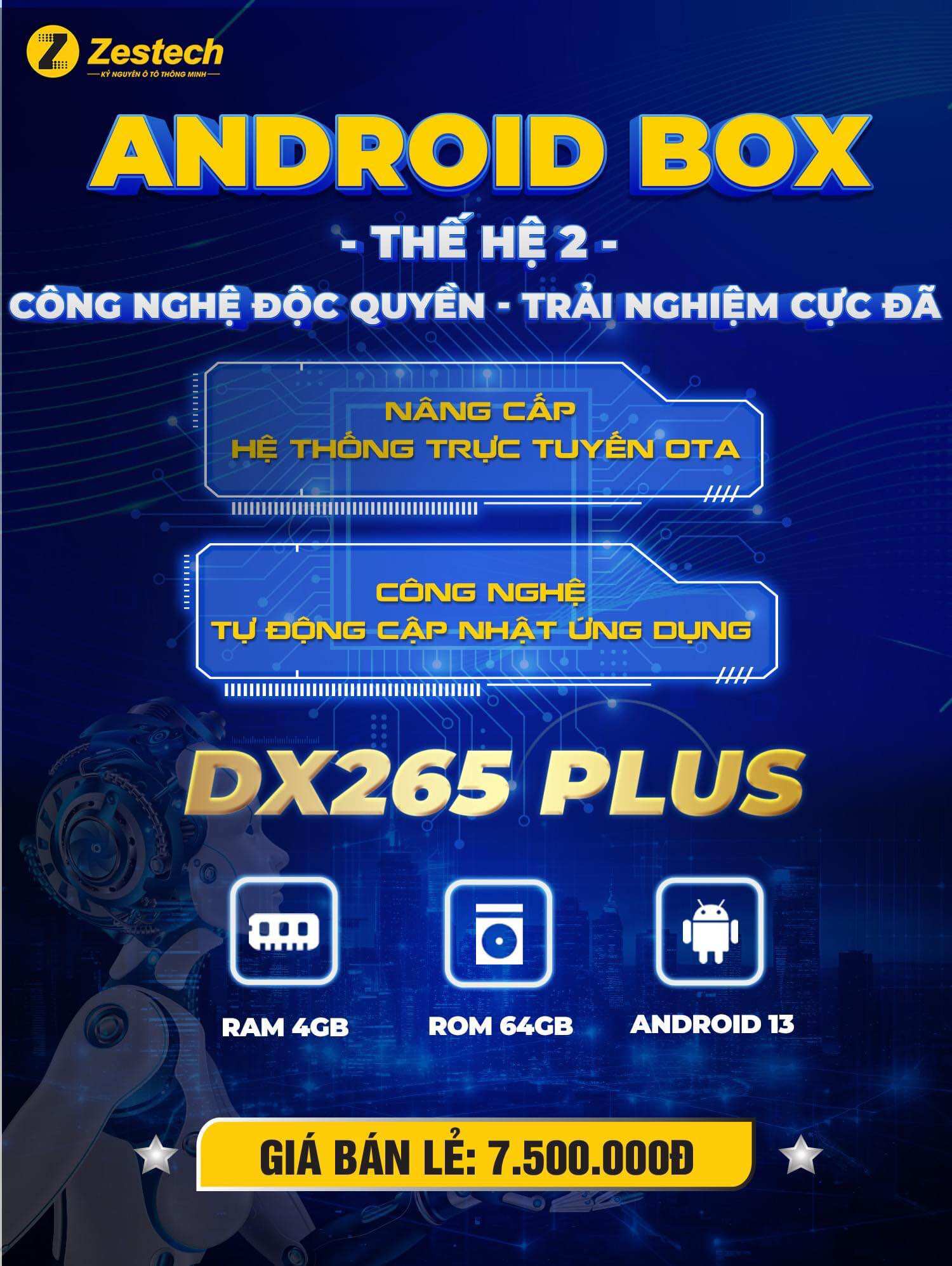 Android box Zestech Dx265 Plus bản nâng cấp 2024, android 13, chip sm6225