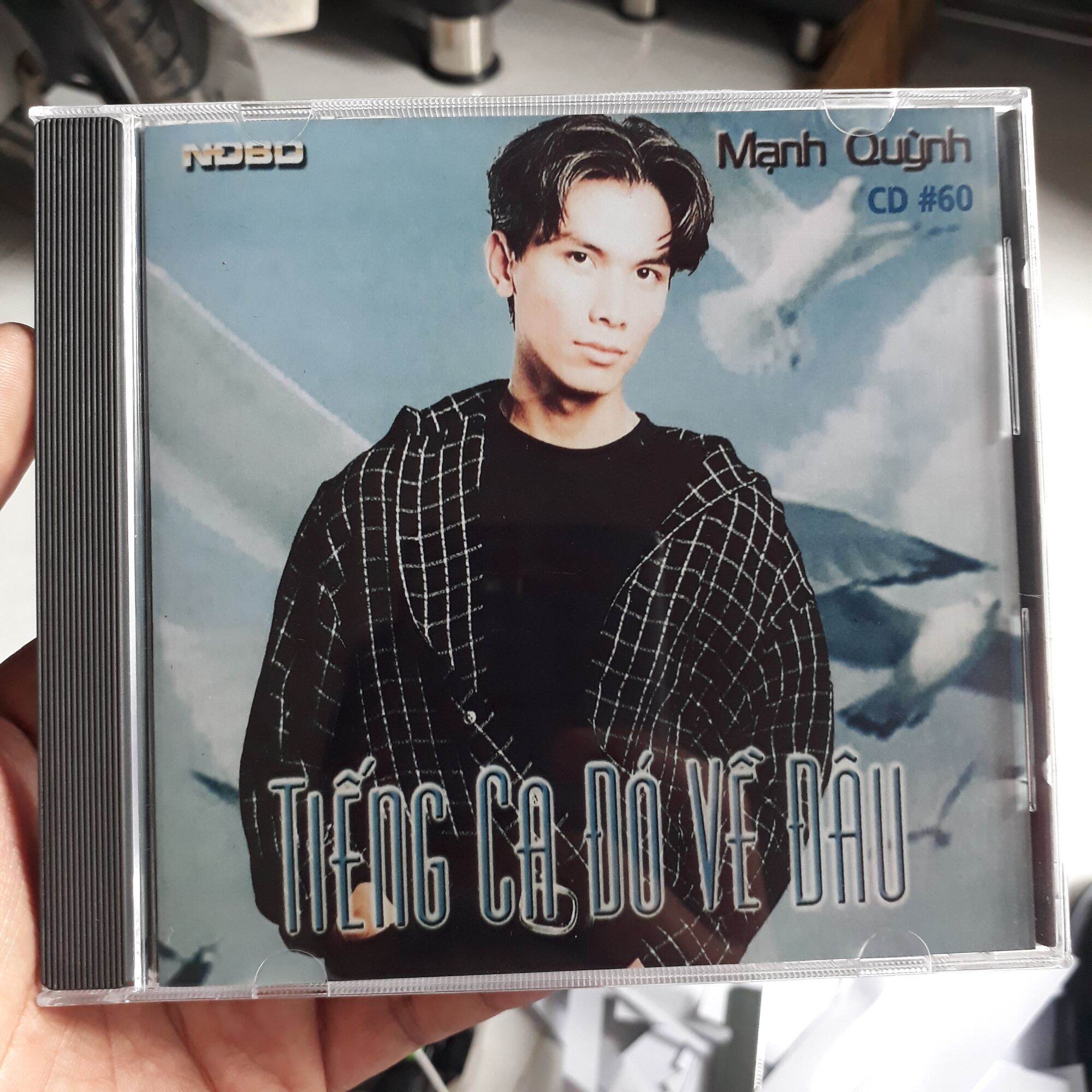 Ndbd mạnh quỳnh cd#60 - tiếng ca đó về đâu