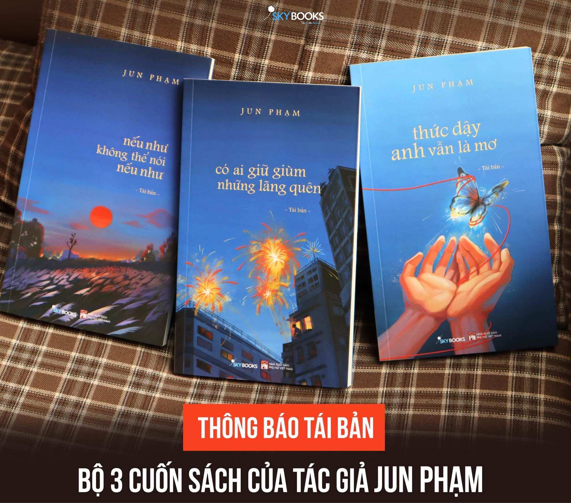Sách -  NẾU NHƯ KHÔNG THỂ NÓI NẾU NHƯ+ CÓ AI GIỮ GIÙM NHỮNG LÃNG QUÊN+THỨC DẬY ANH VẪN LÀ MƠ - JUN PHẠM