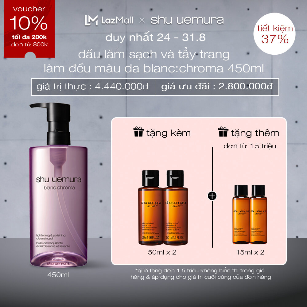 [24.8-31.8 mua 450ml tặng 130ml]dầu làm sạch và tẩy trang shu uemura blanc:chroma cleansing oil 450ml giúp hỗ trợ dưỡng sáng làm đều màu da
