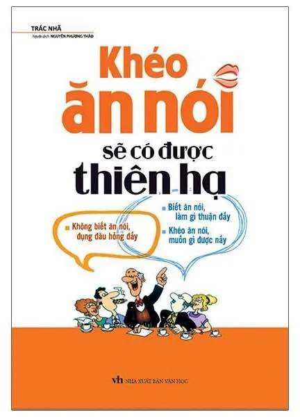 Khéo ăn nói sẽ có được thiên hạ