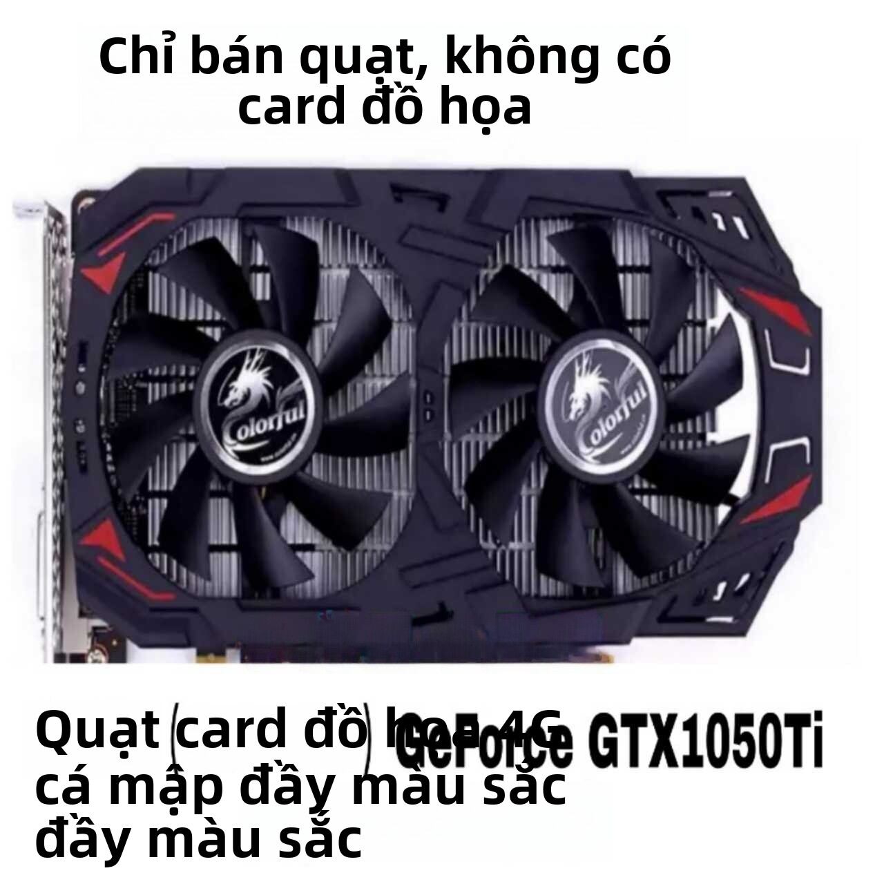 Silent GTX1050Ti 4G Graphics Card Giá 64,000 Đồng*Miễn phí vận chuyển