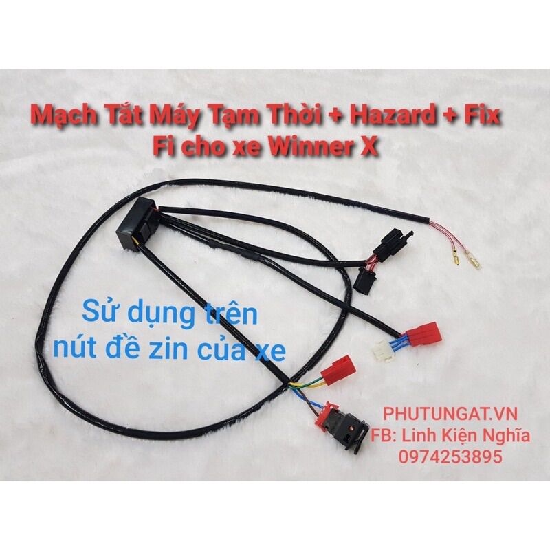 Mạch tắt máy tạm thời + hazard + fix fi cho xe winner x