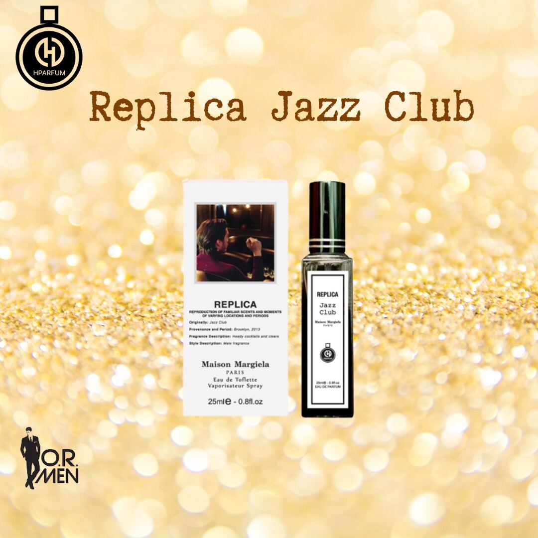 Nước hoa Hparfum REPLICCA JAZZ CLUB Maison 25ml [ Siêu Sale ] [ Hàng mới ]