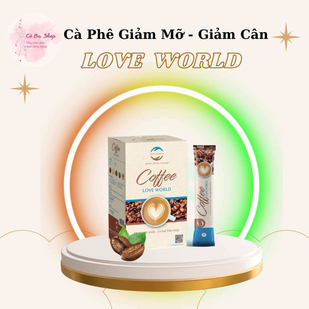 Cà Phê Love World - Kiểm Soát Cân Nặng giữ dáng- đẹp da