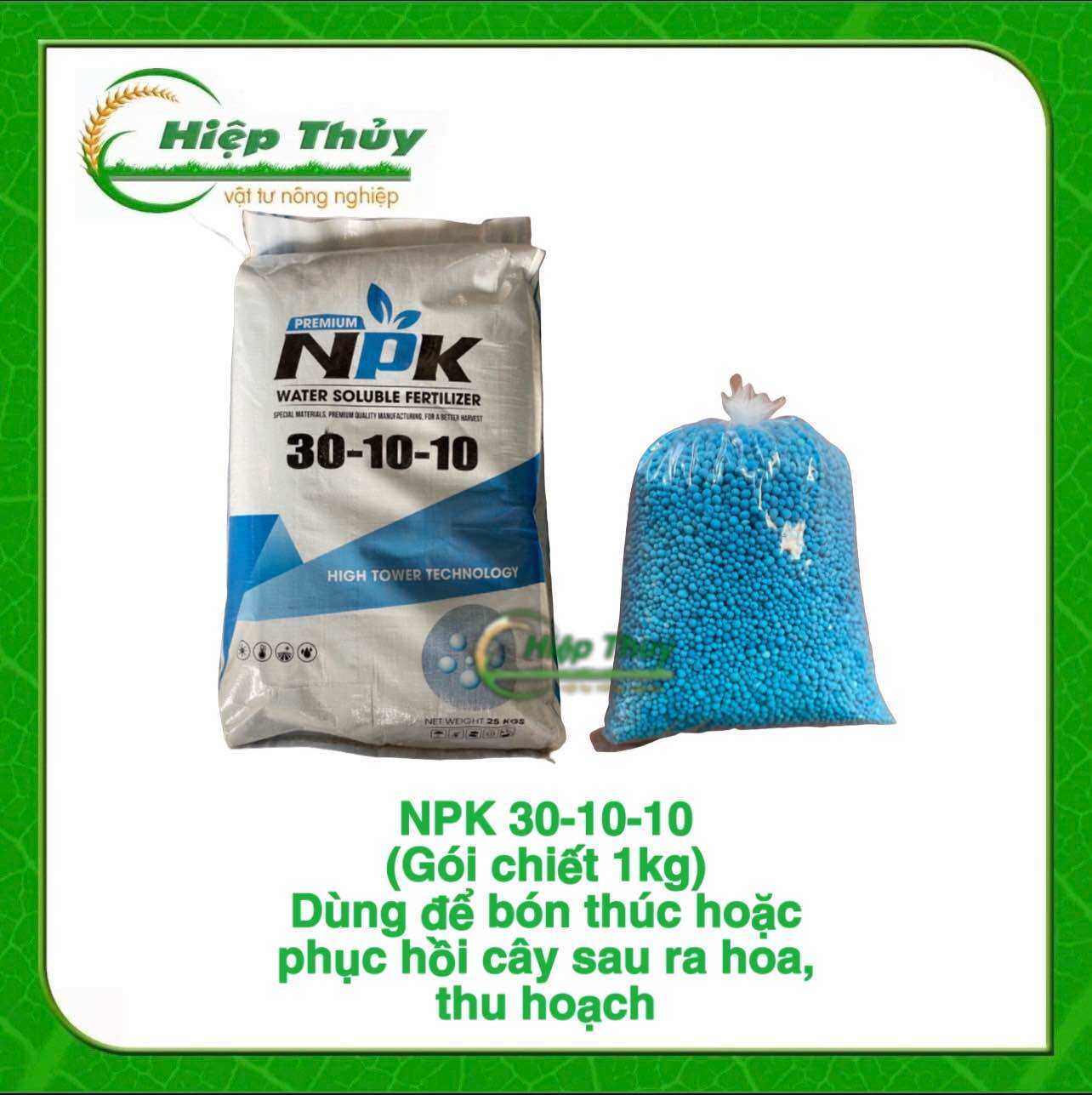 Phân bón NPK 30-10-10 dùng để bón thúc hoặc phục hồi cây sau ra hoa, thu hoạch