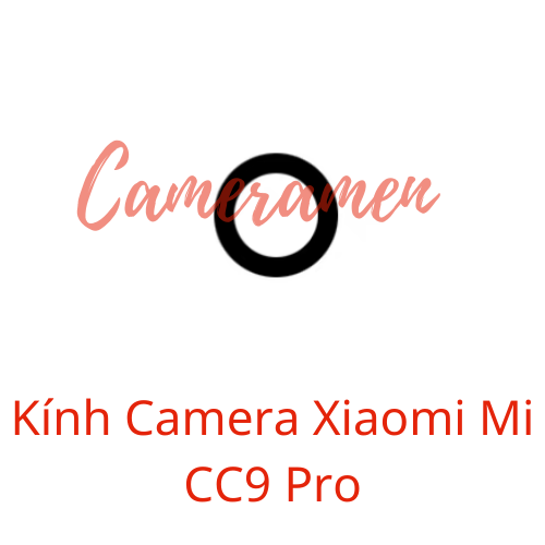 Kính Camera Xiaomi Mi CC9 Pro , CC9Pro