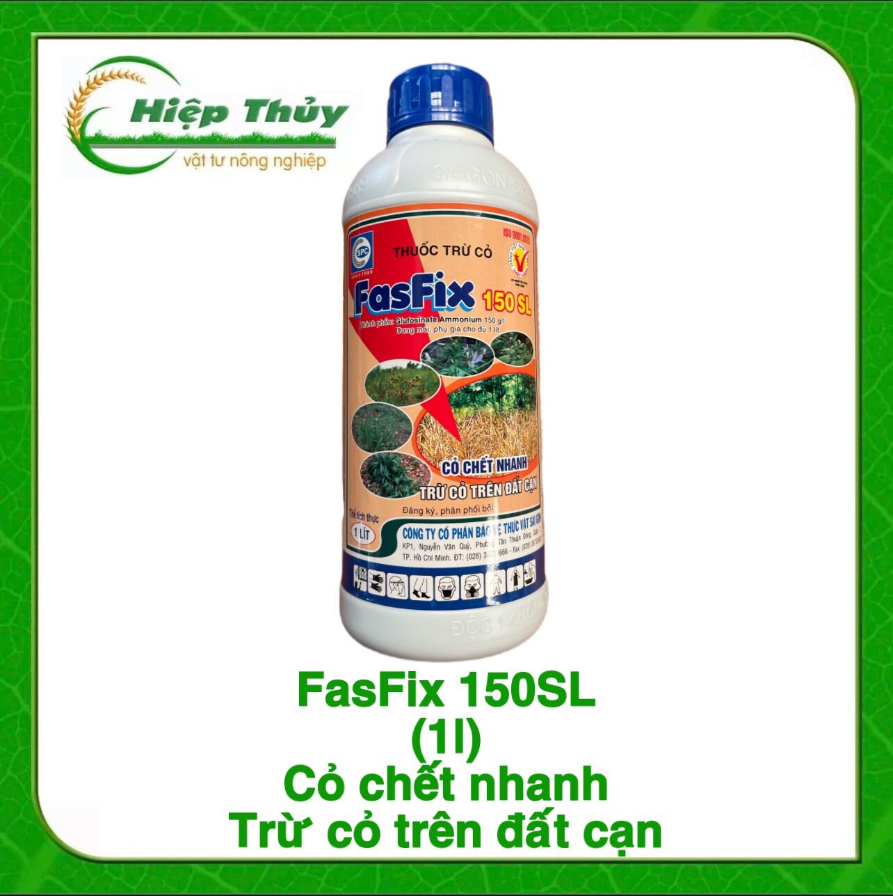 TRỪ CỎ FASFIX 150SL (1L) - TRỪ CỎ TRÊN ĐẤT CẠN