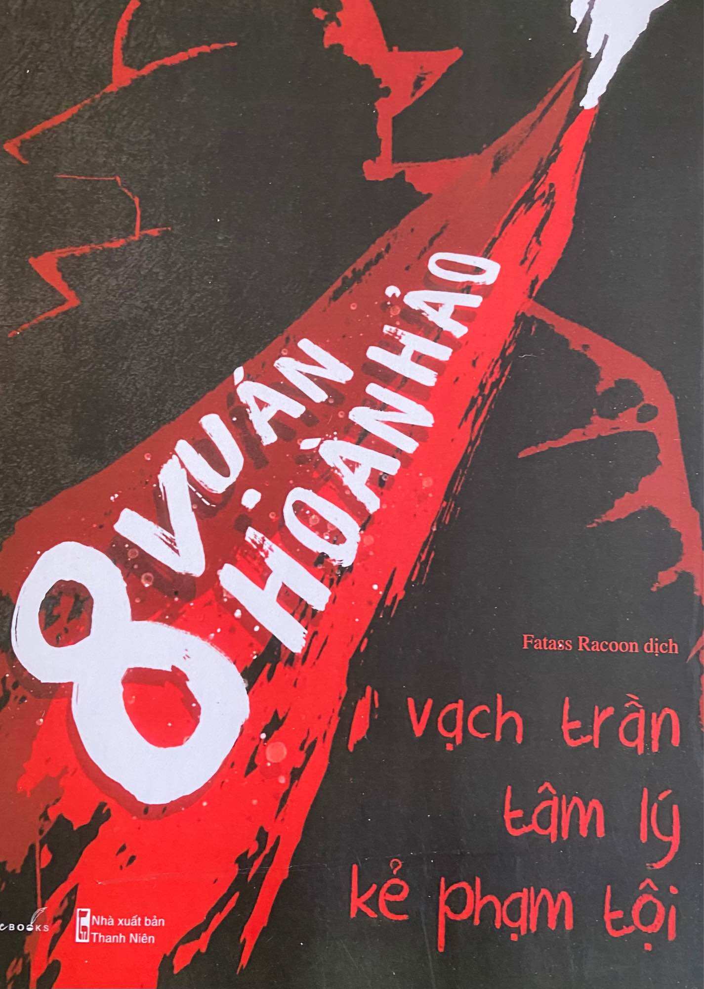 Sách 8 vụ án hoàn hảo vạch trần tâm lý kẻ phạm tội