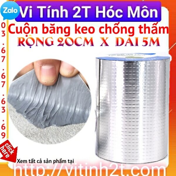 Cuộn băng keo chống thấm khổ 20cm x 5 mét, khổ 10cm x 5 mét , khổ 5cm x 5 mét dán tôn vá tôn vá mái nhà, chống dột lủng