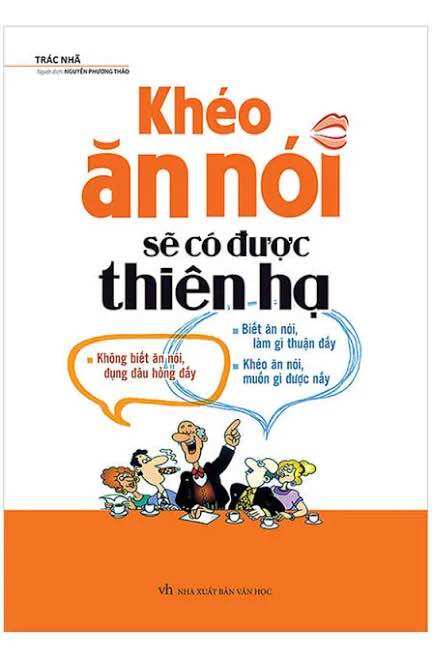 Khéo Ăn Nói Sẽ Có Được Thiên Hạ
