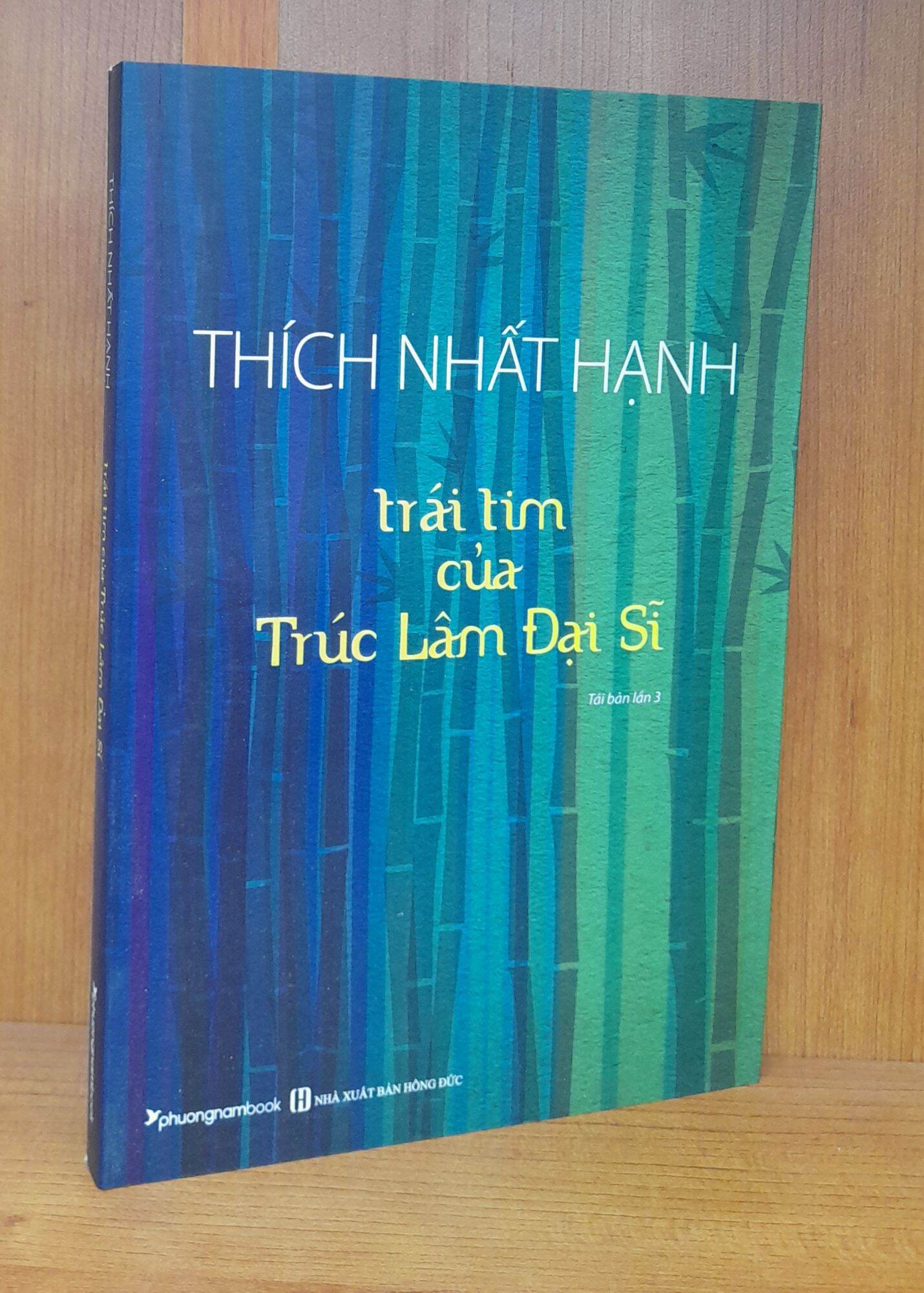 Sách thích nhất hạnh - trái tim của trúc lâm đại sĩ
