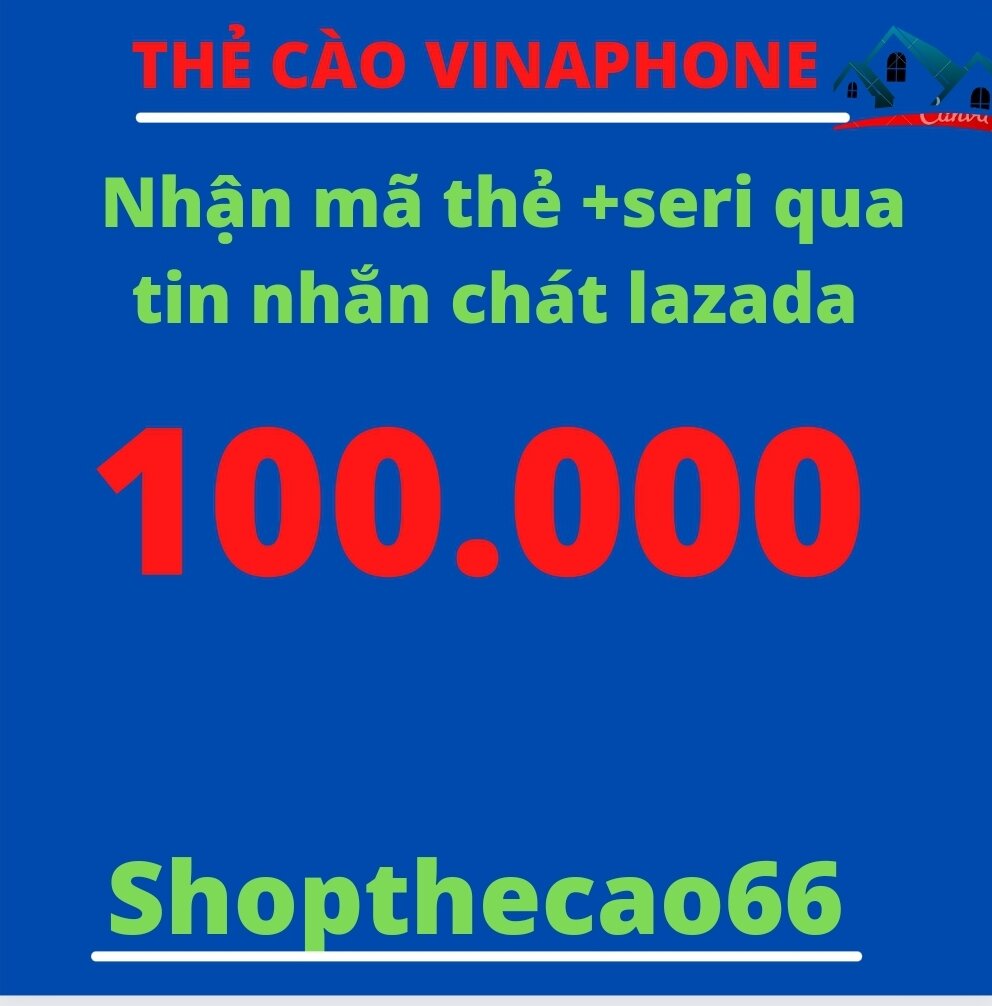 Thẻ cào Vinaphone 100.000 nhận mã thẻ + seri SIÊU TỐC