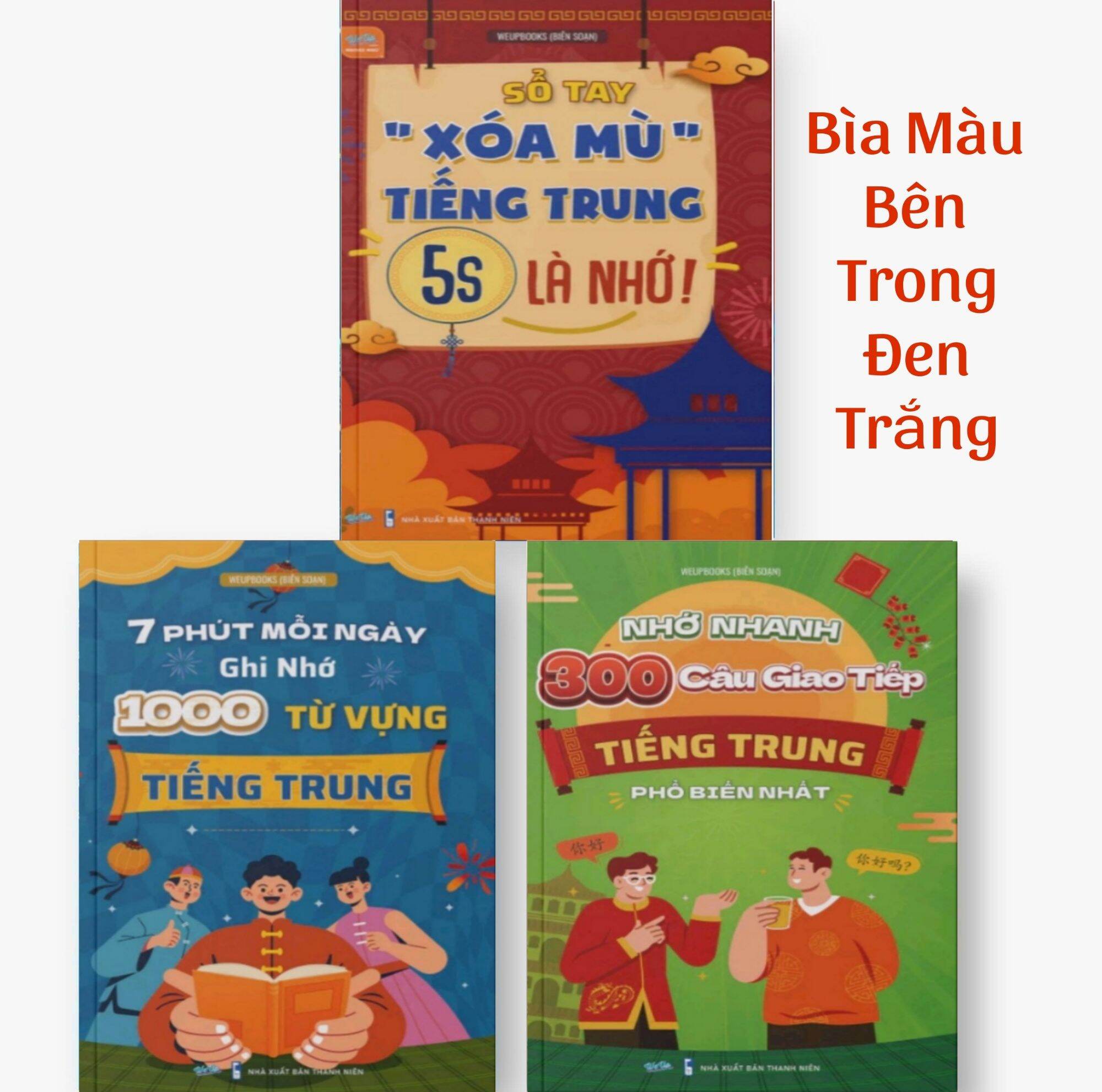 Combo 3 Cuốn Sổ Tay Xóa Mù Tiếng Trung 5s Là Nhớ, 7 Phút Mỗi Ngày Ghi Nhớ 1000 Từ Vựng Tiếng Trung, Nhớ Nhanh 300 Câu Giao Tiếp Tiếng Trung Phổ Biến Nhất