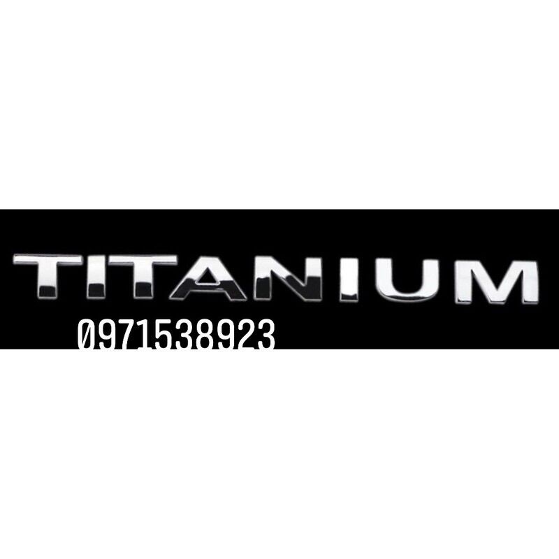 logo chữ TITANIUM dán đuôi xe FORD EVERETS ECOSPORT