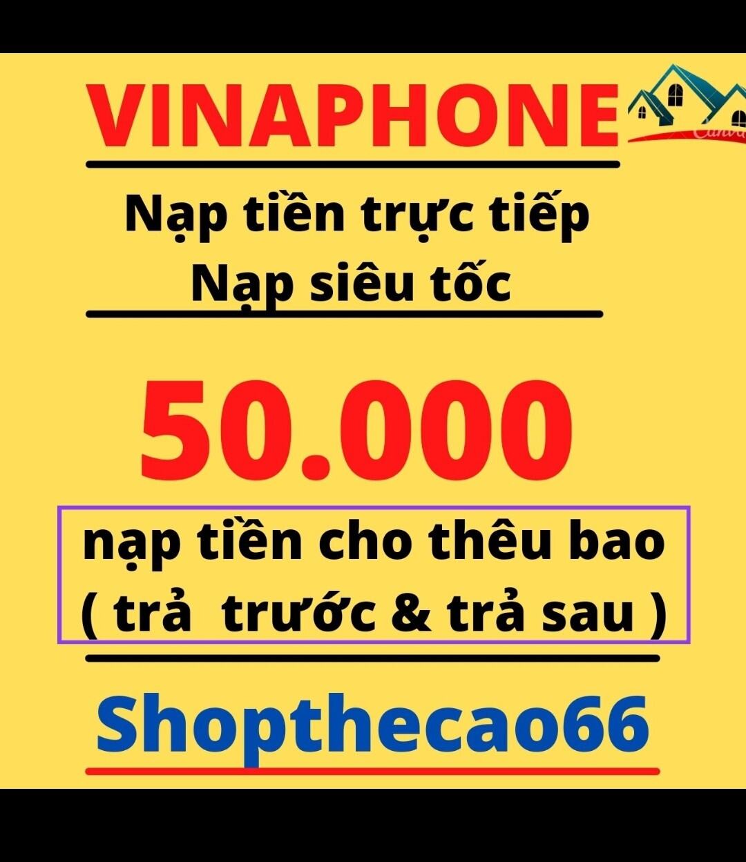 Nạp thẻ Vinaphone 50.000 ( áp dụng nạp cho thêu bao trả trước & trả sau ) ( không cần otp ) ( nạp trực tiếp vào số điện thoại ) - có nhận khuyến mãi từ nhà mạng
