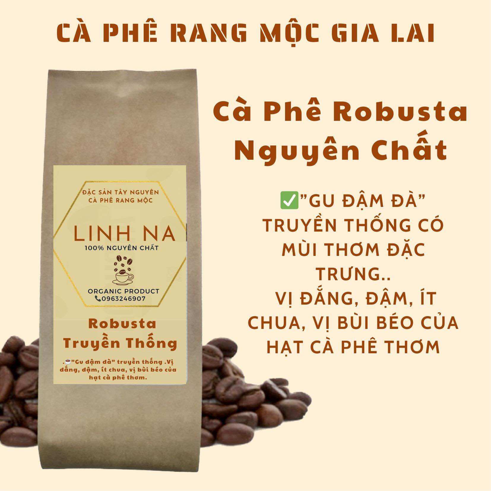 Cà Phê Robusta Rang Mộc Nguyên Chất gói 500g ,Đặc sản Tây Nguyên Linh Na ,Gu Đậm Đà Truyền Thống Gói xay sẵn pha phin/pha máy