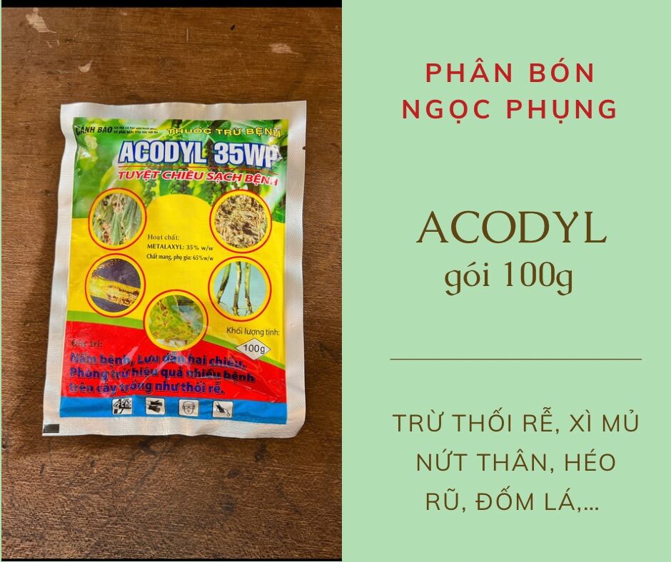 Acodyl gói 100g - trừ thối rễ, héo rũ, xì mủ nứt thân, đốm lá,…