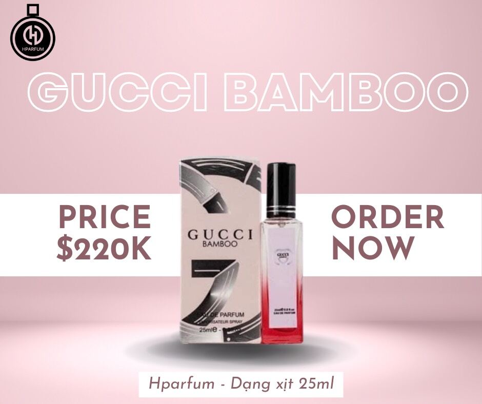 Nước Hoa nữ Hparfum Gucci Bamboo EDP 25ml [ Siêu Sale ]