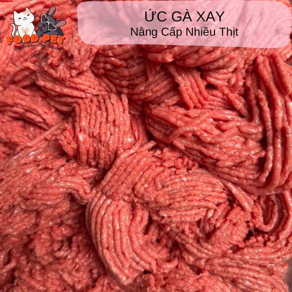 ỨC GÀ XAY KĨ cho chó mèo-nhiều thịt hơn-loại 1-hoả tốc. 
