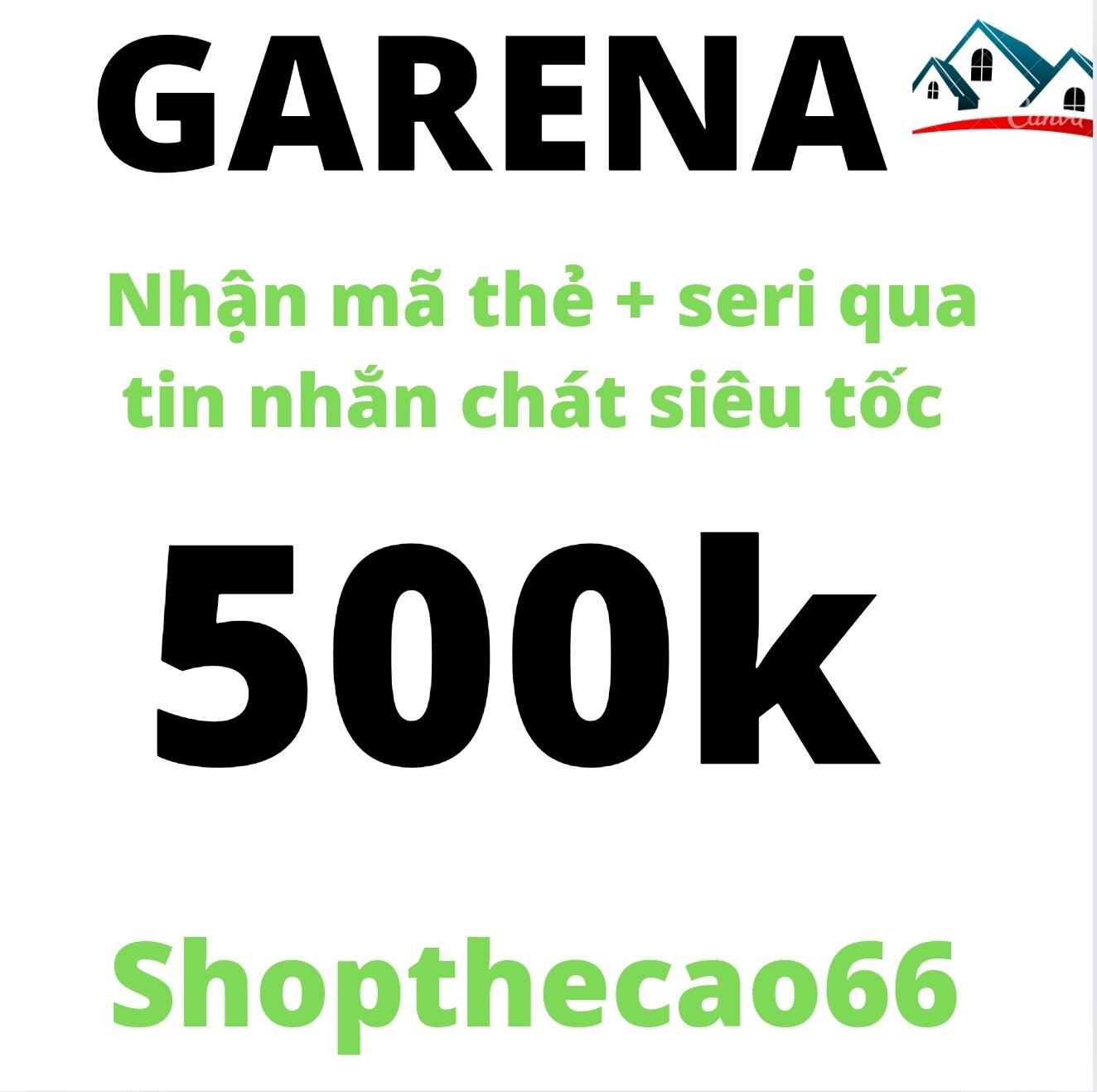 Thẻ cào Ga.rena 500.000 Nhận mã + seri SIÊU TỐC về ngay tin nhắn chát Lazada