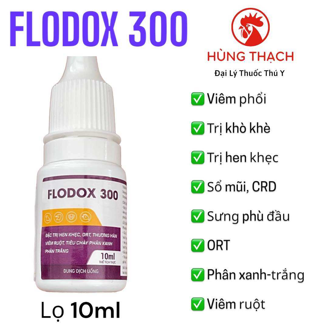 Flodox 300 Lọ 10ml trị gà khò khè, hen, khẹc, ho, sổ mũi, sưng phù mặt.