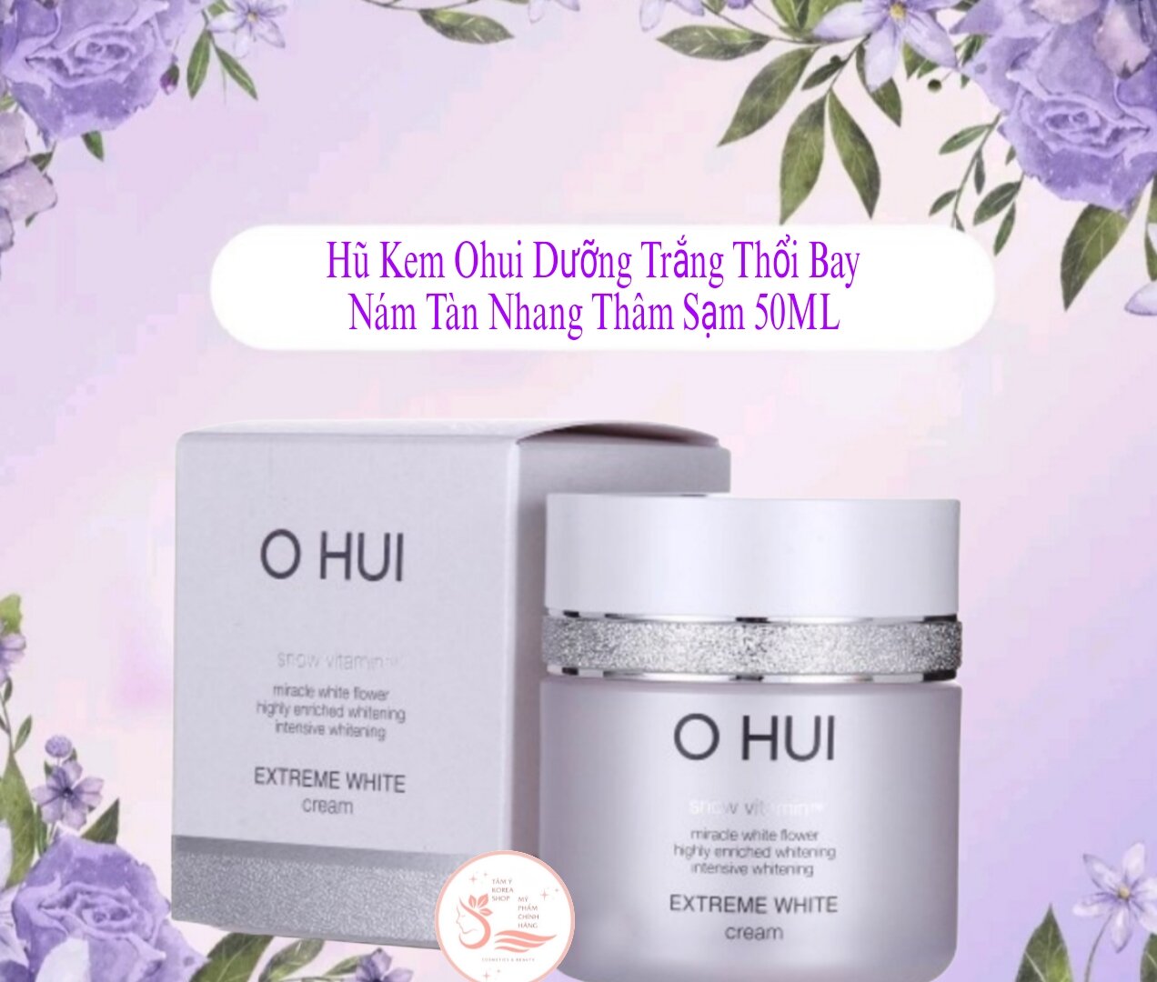 Hũ kem ohui dưỡng trắng thổi bay nám tàn nhang thâm sạm 50ml