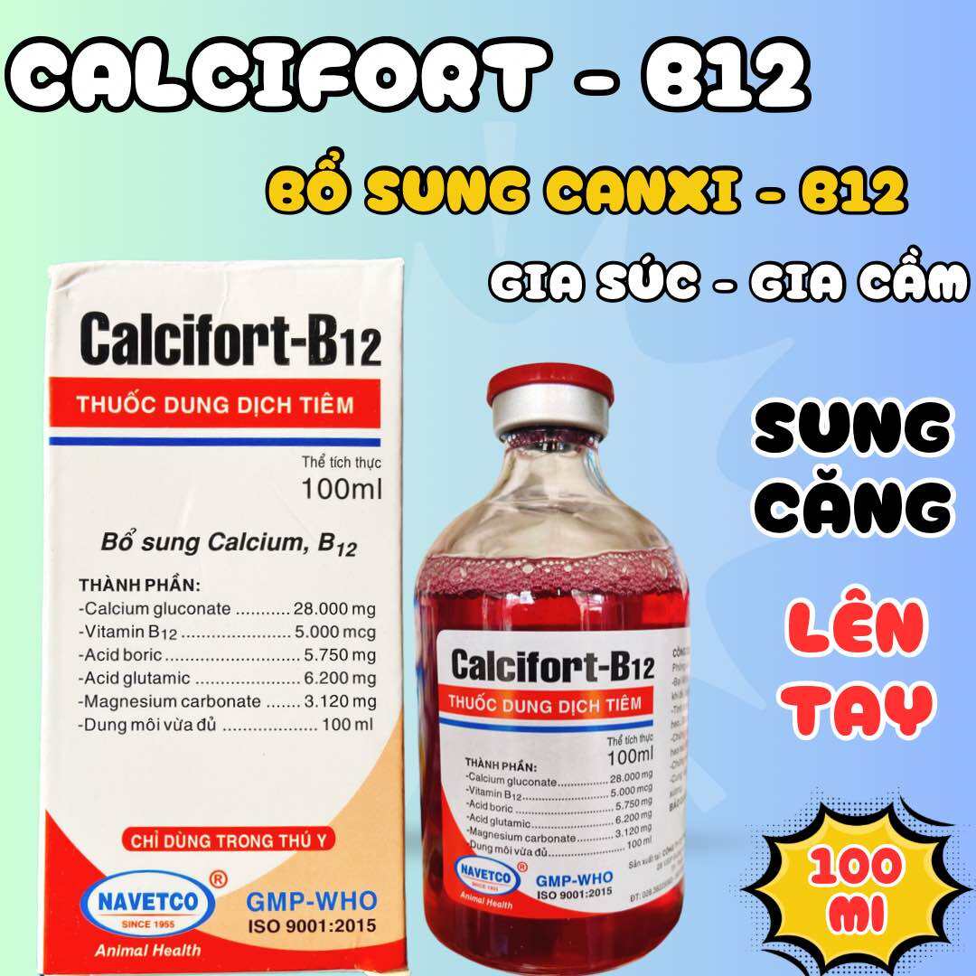 Calcifort b12 bổ sung canxi và b12 giúp tăng nước máu, phục hồi, lên tay, hạn chế bại liệt yếu chân gia súc, gia cầm 100ml